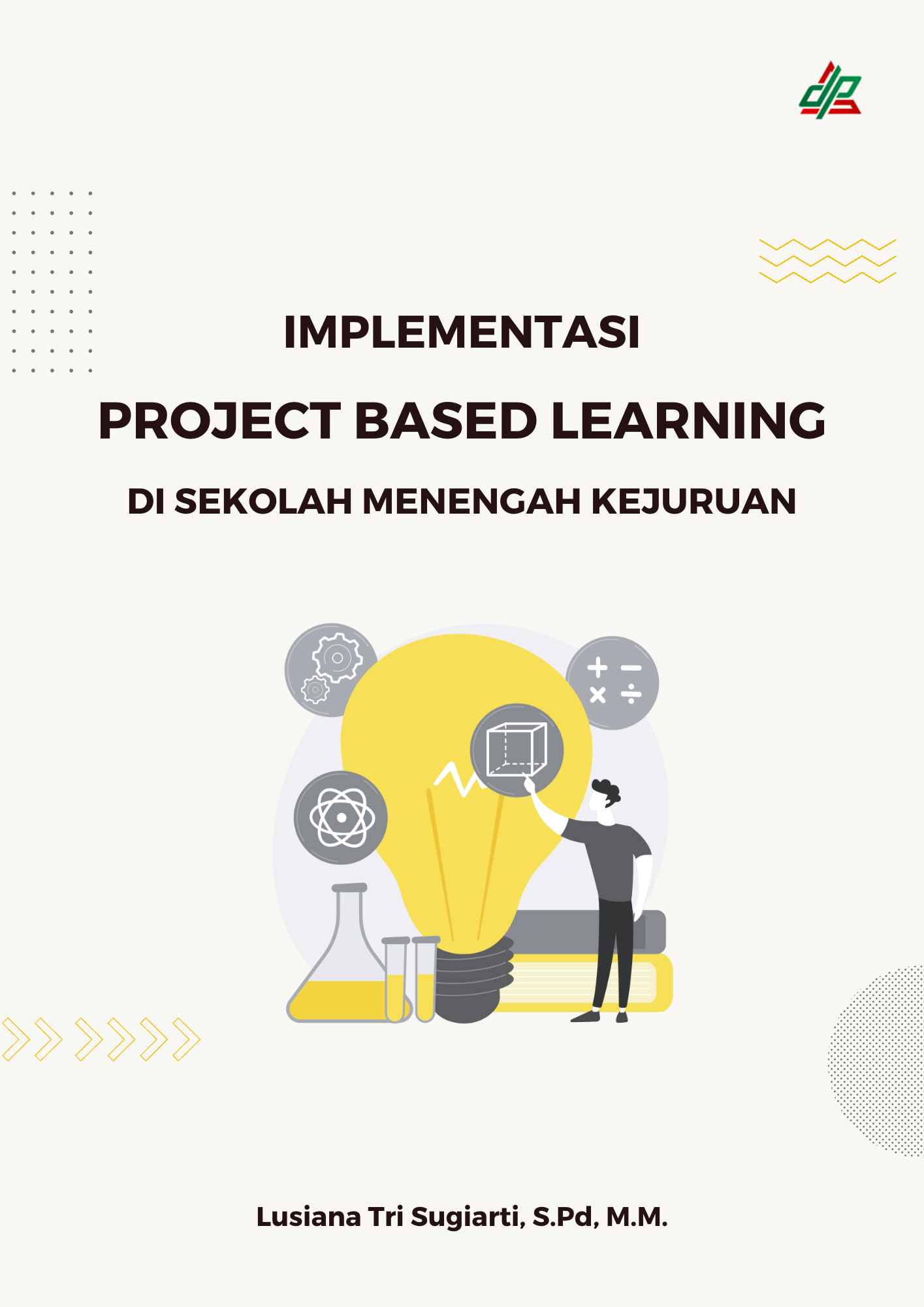 Implementasi PROJECT BASED LEARNING Di Sekolah Menengah Kejuruan ...